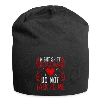 Night Shift Nurse Case Manager Do not talk to me - Jersey Beanie - black - Front