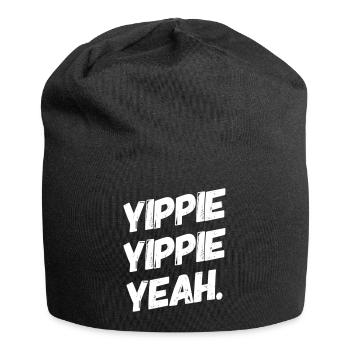 YIPPIE YIPPIE YEAH ++++ La chemise amusante originale : ) - Bonnet en jersey - noir - Devant