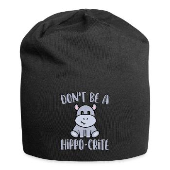 Don't Be A Hippo-Crite Funny Cute Hippopotamus - Jersey Beanie - black - Front