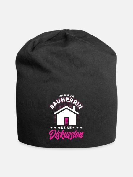 Ich bin Die Bauherrin Keine Diskussion - Jersey-Beanie - Schwarz
