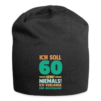 Sechszig 60 Jahre Sechszehnter Geburtstag - Jersey-Beanie - Schwarz - Vorne