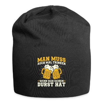 Man Muss Auch Mal Trinken Wenn Man Keinen Durst - Jersey-Beanie - Schwarz - Vorne