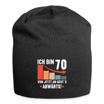 Ich bin 70 Ab jetzt gehts abwärts 70 Geburtstag - Jersey-Beanie - Schwarz - Vorne