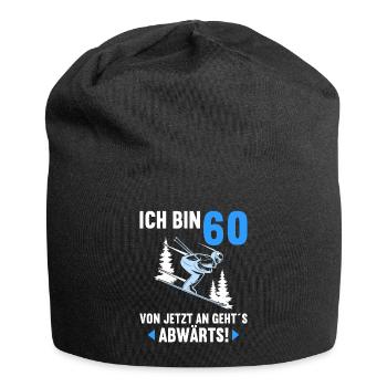 Ich bin 60 Ab jetzt gehts abwärts 60 Geburtstag - Jersey-Beanie - Schwarz - Vorne