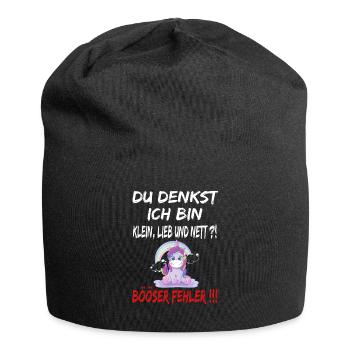 Du Denkst Ich Bin Klein Lieb Und Nett Böser Fehler - Jersey-Beanie - Schwarz - Vorne