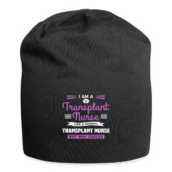 Ich bin eine Transplantationskrankenschwester wie eine normale Transplantation - Jersey-Beanie - Schwarz - Vorne