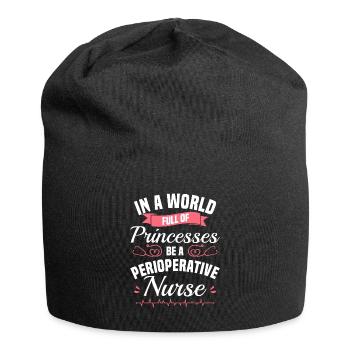 In A World Full Of Princesses Be A Perioperative - Jersey Beanie - black - Front