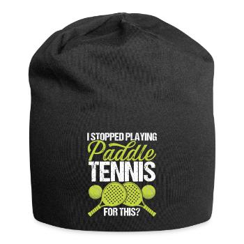 Match de joueur de paddle-tennis Je me suis arrêté pour cela - Bonnet en jersey - noir - Devant
