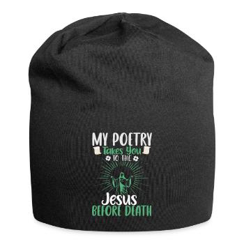 Meine Poesie führt Sie zu Jesus vor dem Tod - - Jersey-Beanie - Schwarz - Vorne