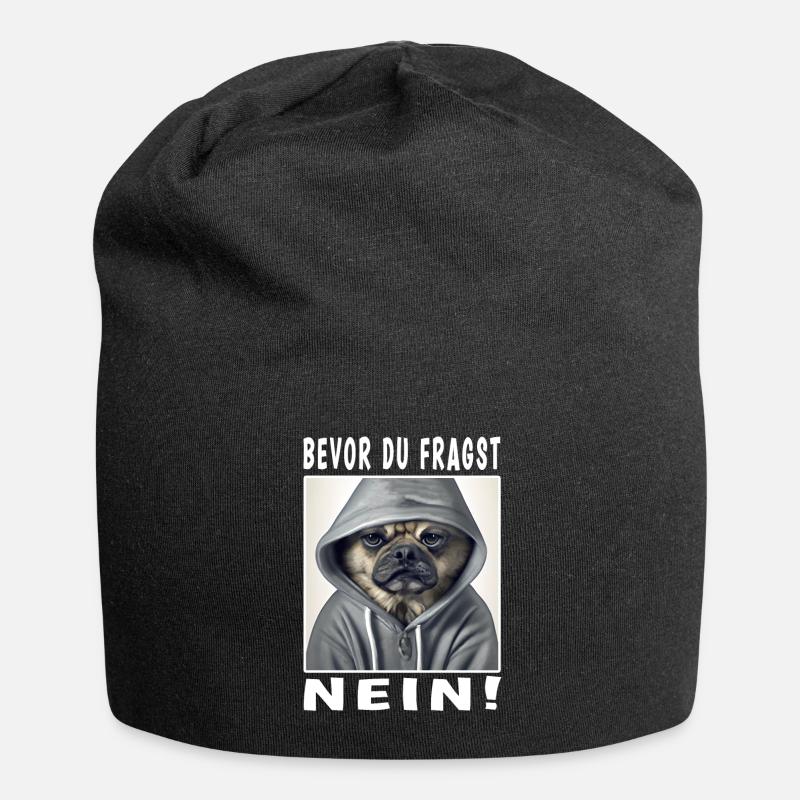 Bevor du fragst nein Hund - Jersey-Beanie - Schwarz