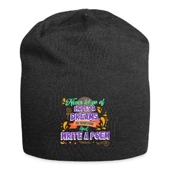 Niemals Hoffnungen und Träume loslassen - Poet - Jersey-Beanie - Anthrazit - Vorne