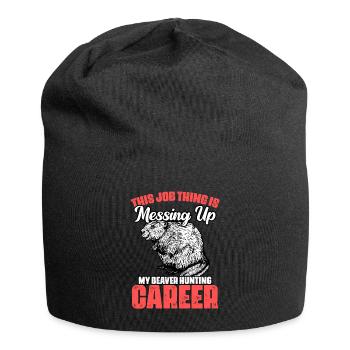 Funny This Job Thing Is Messing Up My Beaver - Jersey-Beanie - Schwarz - Vorne