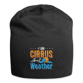 Meteorology I Am Cirrus About Storms Meteorologist - Jersey Beanie - black - Front