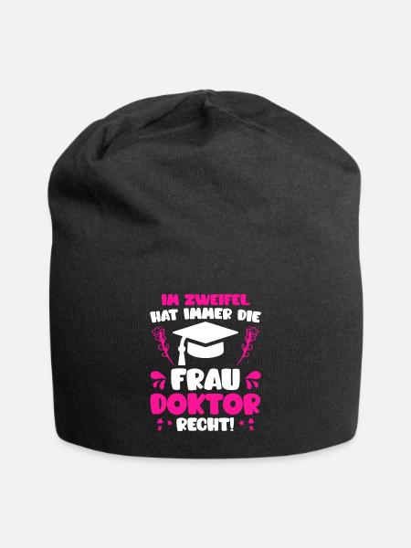 Frau Doktor hat immer Recht Ph.D Doktortitel - Jersey-Beanie - Schwarz