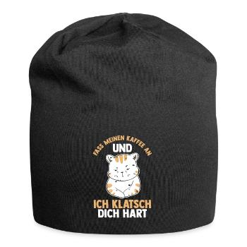 Fass Meinen Kaffee An Und Ich Klatsch Dich Hart Ka - Jersey-Beanie - Schwarz - Vorne