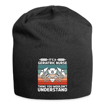 Es ist eine geriatrische Krankenschwester, die Sie nicht tun würden - Jersey-Beanie - Schwarz - Vorne