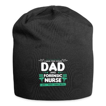 J’ai deux titres de père et d’infirmière médico-légale infirmière - Bonnet en jersey - noir - Devant