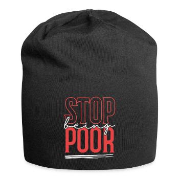 Stop being poor - Jersey Beanie - black - Front