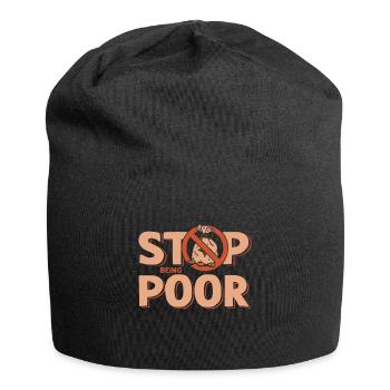 Stop being poor - Jersey Beanie - black - Front