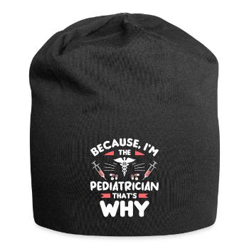 Weil ich der Kinderarzt bin Deshalb Pädiatrie - Jersey-Beanie - Schwarz - Vorne