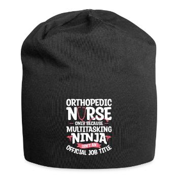 Orthopedic Nurse Only Because Multitasking Ninja - Bonnet en jersey - noir - Devant