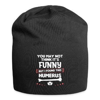 Vous ne pensez peut-être pas que c’est drôle mais j’ai trouvé quelque chose - Bonnet en jersey - noir - Devant