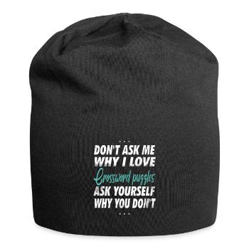 Ne me demandez pas pourquoi j’aime les mots croisés - Bonnet en jersey - noir - Devant