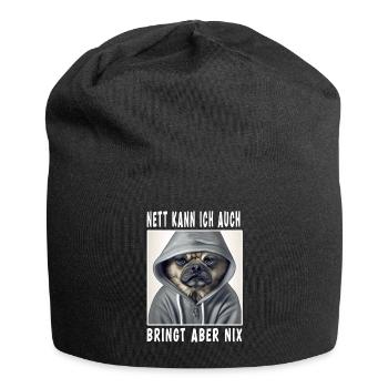 Nett Kann Ich Auch Bringt Aber Nix - Jersey-Beanie - Schwarz - Vorne