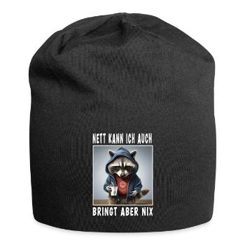 Nett Kann Ich Auch Bringt Aber Nix - Jersey-Beanie - Schwarz - Vorne