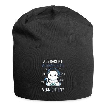 Wen Darf Ich Als Nächstes Vernichten Gaming Katze - Jersey-Beanie - Schwarz - Vorne
