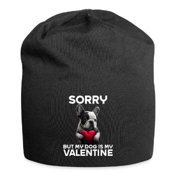 Désolé, mais mon chien est mon Valentin - Bonnet en jersey - noir - Devant