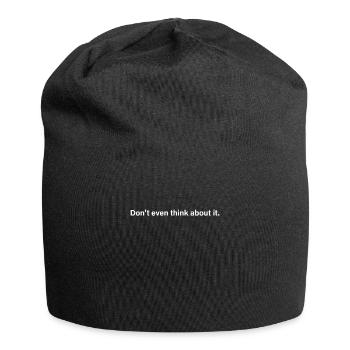 Don't Even Think About It Don't Even Think No - Jersey Beanie - black - Front