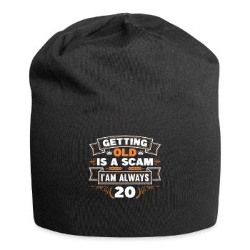 Altwerden Ist Betrug, Ich Bin Immer 20 - Jersey-Beanie - Schwarz - Vorne