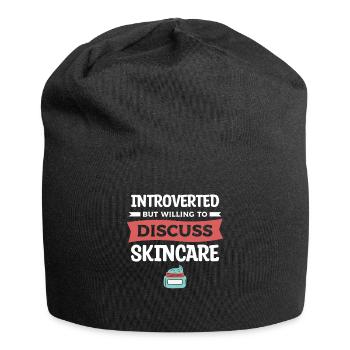 Introverted But Willing To Discuss Skincare - Jersey Beanie - black - Front