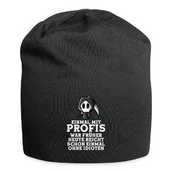Once with professionals was enough today - Jersey Beanie - black - Front