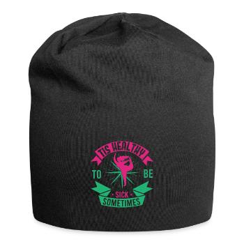 TIS HEALTHY TO BE SICK SOMETIMES - Jersey Beanie - black - Front