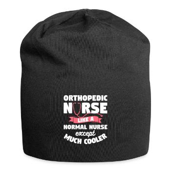 Orthopedic Nurse Like A Normal Nurse Except Much - Jersey Beanie - black - Front