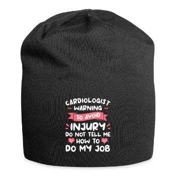 Pour éviter les blessures, ne me dites pas comment faire mon travail - Bonnet en jersey - noir - Devant