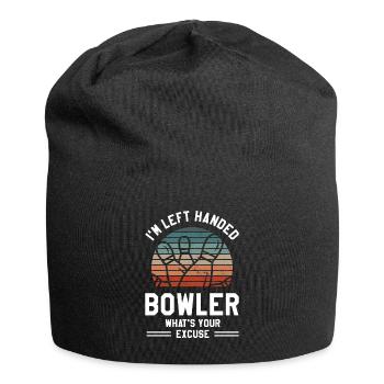 Je suis un joueur de quilles gaucher Quelle est votre excuse Bowling - Bonnet en jersey - noir - Devant