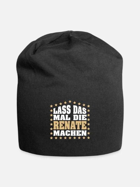 Lass das mal die RENATE machen Vornamen Spruch - Jersey-Beanie - Schwarz