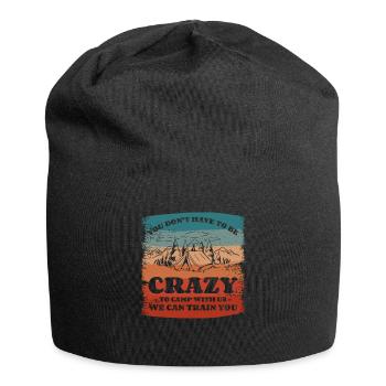 Vous n’avez pas besoin d’être fou pour camper avec nous, nous pouvons - Bonnet en jersey - noir - Devant