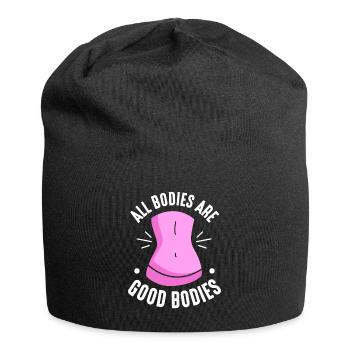 All Bodies Are Good Body Annoying Body Shaming - Jersey Beanie - black - Front