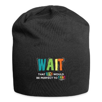 Wait That Rock Would Be PErfect To Paint - Jersey-Beanie - Schwarz - Vorne