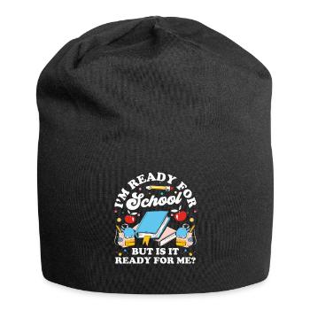 Je suis prête pour l’école, elle est prête pour moi - Bonnet en jersey - noir - Devant
