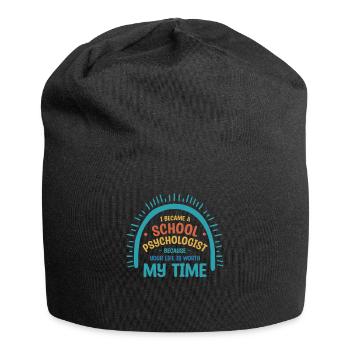 I Became A School Psychologist Because Your Life - Jersey Beanie - black - Front