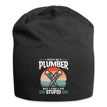 I Might Be A Plumber But I Can't Fix Stupid - Jersey Beanie - black - Front