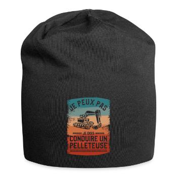 Je Peux Pas Je Dois Conduire Un Pelleteuse - Bonnet en jersey - noir - Devant