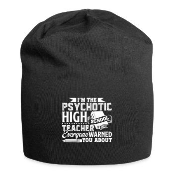 I'm The Psychotic High School Teacher - Jersey Beanie - black - Front