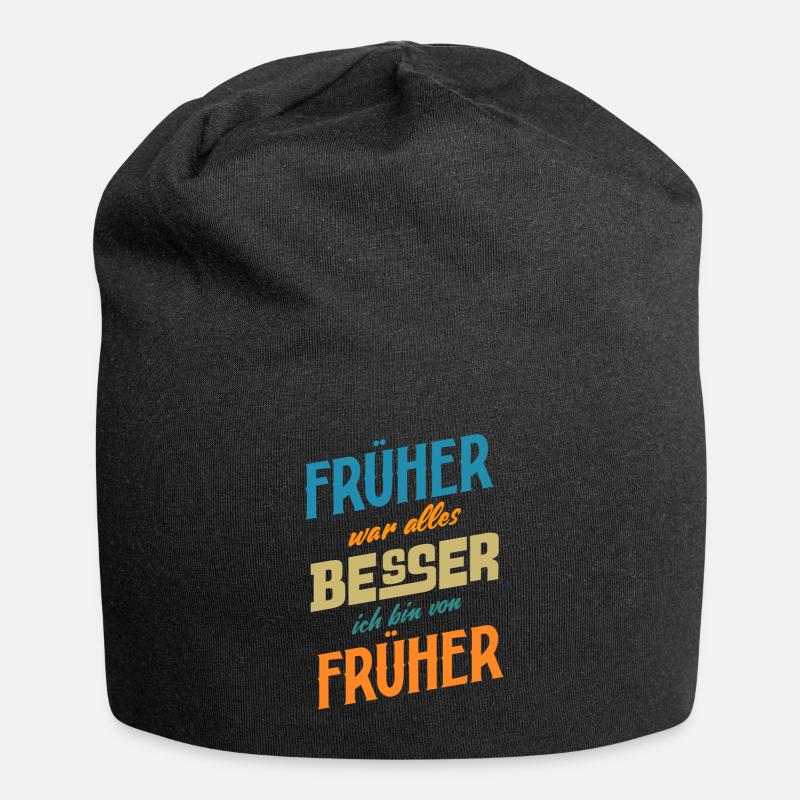 Früher war alles Besser ich bin von Früher Spruch - Jersey-Beanie - Schwarz