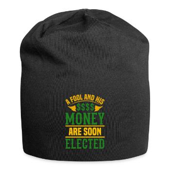 A FOOL AND HIS MONEY ARE SOON ELECTED - Jersey Beanie - black - Front